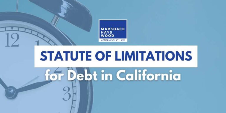 Statute of Limitations California Debt | Marshack Hays Wood