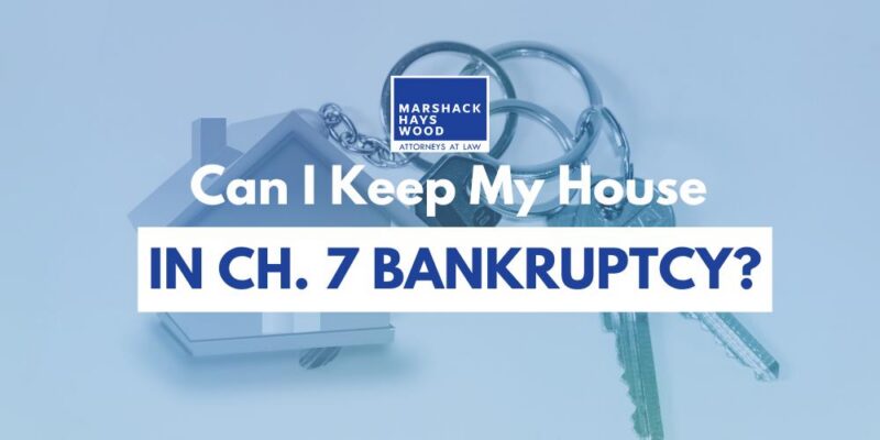Can I Keep My House in Chapter 7 Bankruptcy